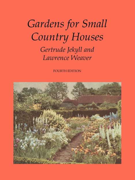 Gertrude Jekyll: Gardens for Small Country Houses, Buch