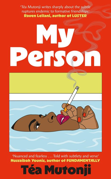 Text: „My Person“ von Téa Mutonji. Illustration: Person schwimmt im Wasser, hält Zigarette, rote Lippen, orange Nagellack.