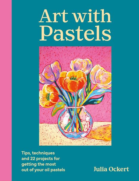 "Art with Pastels" und darunter "Julia Ockert." Buntes Pastellgemälde von Blumen in einer Vase auf pinkem Hintergrund.