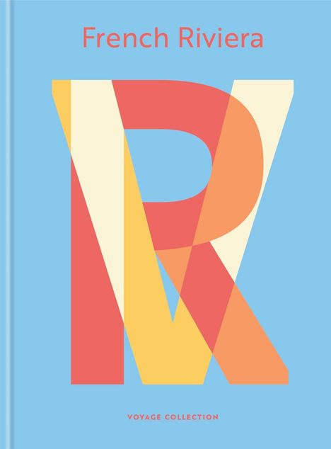Text: "French Riviera" und "VOYAGE COLLECTION". Illustration eines großen, bunten Buchstabens R auf hellblauem Hintergrund.