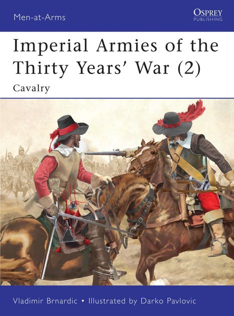 Vladimir Brnardic: Imperial Armies of the Thirty Years' War (2), Buch