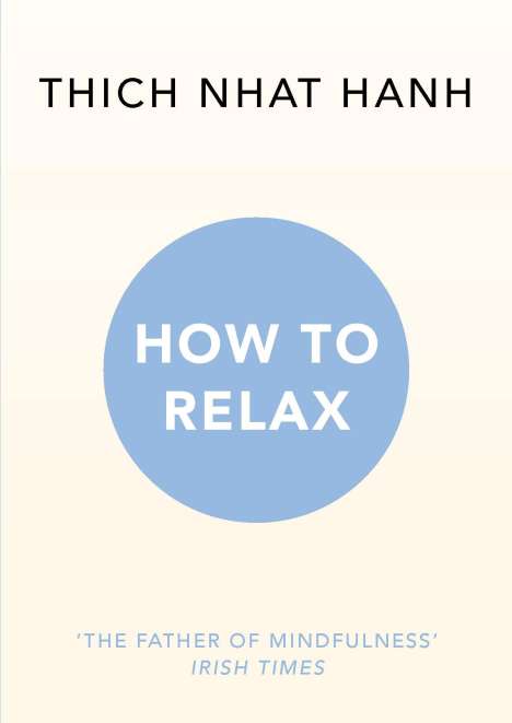 Thich Nhat Hanh: How to Relax, Buch