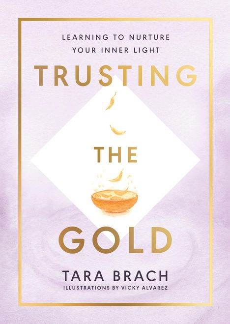 Tara Brach: Trusting the Gold, Buch