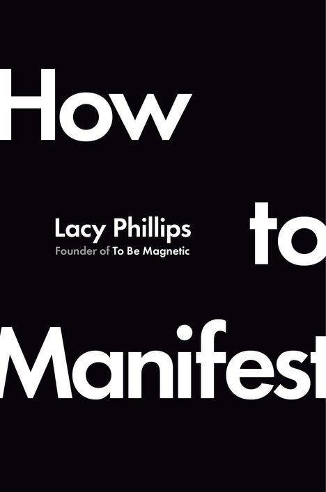 Lacy Phillips: How to Manifest, Buch