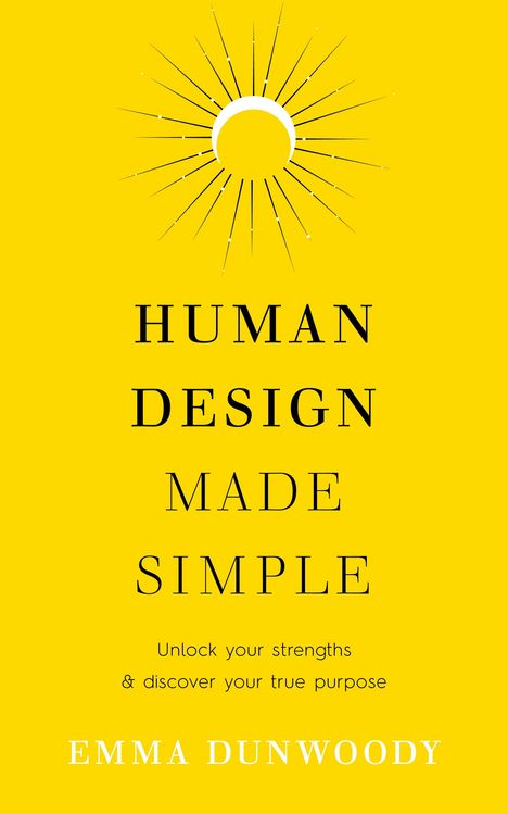 Emma Dunwoody: Human Design Made Simple, Buch