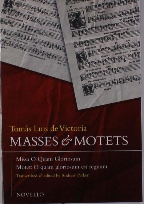Tomas Luis de Victoria: Tomas Luis De Victoria: Masses And Motets - O Quam Gloriosum, Noten