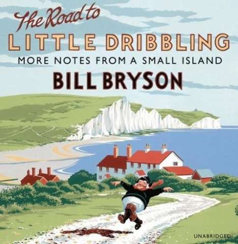 Bill Bryson: The Road to Little Dribbling, 10 CDs