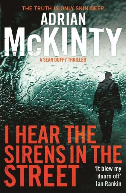 Adrian McKinty: I Hear the Sirens in the Street, Buch