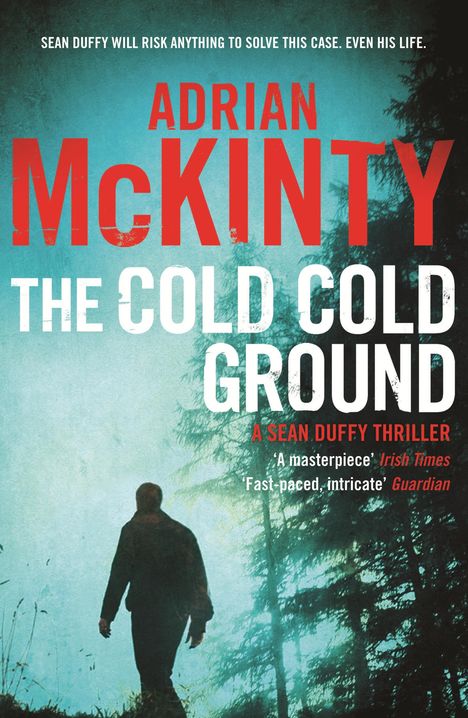 Adrian McKinty: The Cold Cold Ground, Buch