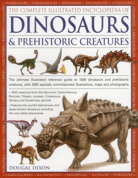 Dougal Dixon: The Complete Illustrated Encyclopedia of Dinosaurs &amp; Prehistoric Creatures, Buch