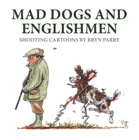 Bryn Parry: Mad Dogs and Englishmen, Buch