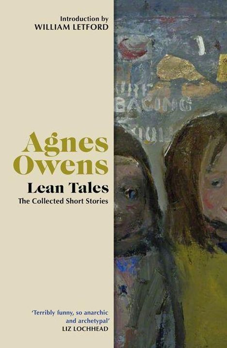 „Introduction by WILLIAM LETFORD, Agnes Owens Lean Tales, The Collected Short Stories; Zitat von LIZ LOCHHEAD.“ Gemälde von zwei Kindern.
