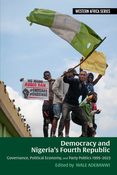 Democracy and Nigeria's Fourth Republic: Governance, Political Economy, and Party Politics 1999-2023, Buch