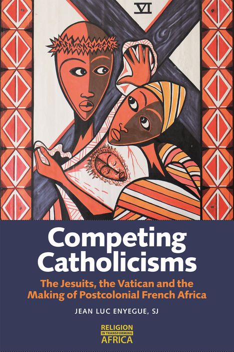 Jean-Luc Enyegue: Competing Catholicisms, Buch