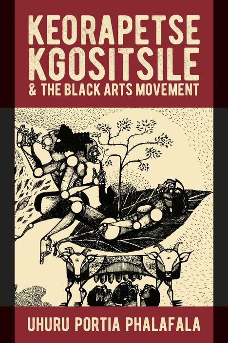 Text: "KEORAPETSE KGOSITSILE & THE BLACK ARTS MOVEMENT", "UHURU PORTIA PHALAFALA". Illustration: Menschen auf einem Kanu, Ziege darunter.