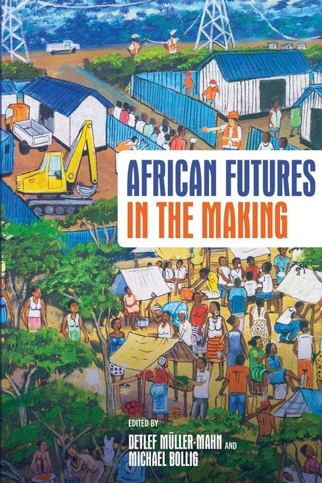 Text: "African Futures in the Making". Szenen mit Menschen, Hütten, Bauarbeiten und grüner Landschaft als Illustration.