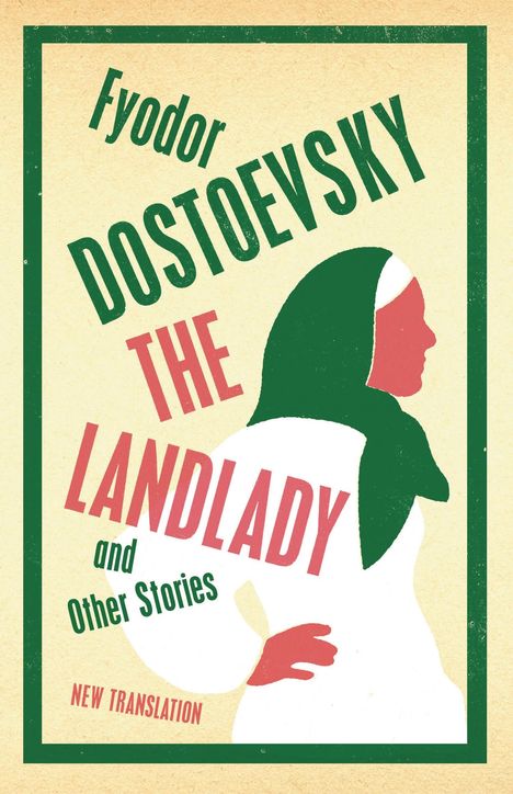 Fyodor Dostoevsky: The Landlady and Other Stories, Buch