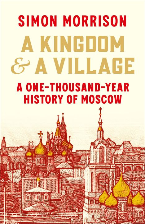 Simon Morrison: A Kingdom and a Village, Buch