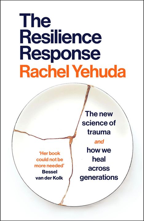 "The Resilience Response" von Rachel Yehuda. Zitate: "Her book could not be more needed" und über Traumaheilung. Weiße, reparierte Schale.