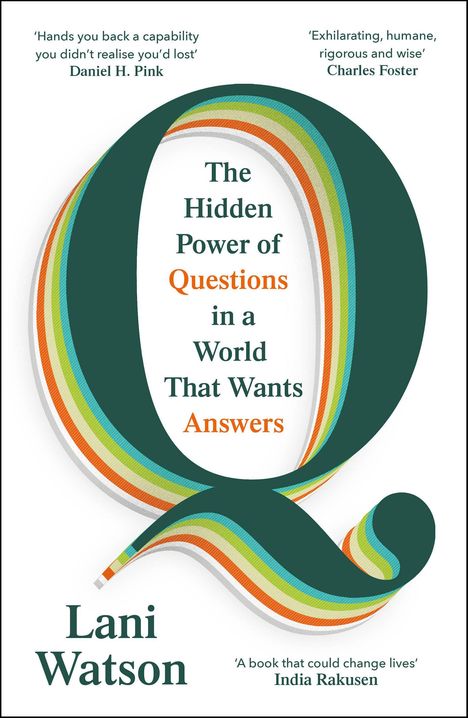 „The Hidden Power of Questions in a World That Wants Answers“ von Lani Watson. Buntes, stilisiertes „Q“ im Hintergrund.