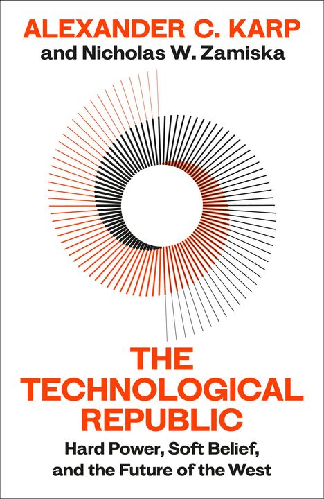 Alexander C. Karp: The Technological Republic, Buch