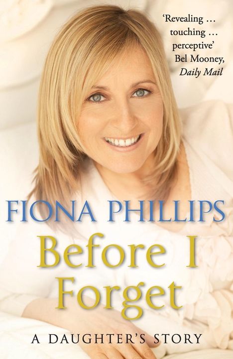 Fiona Phillips: Before I Forget, Buch