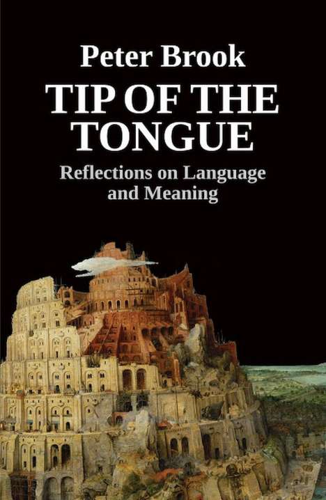 Peter Brook: Tip of the Tongue, Buch