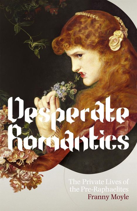 Franny Moyle: Desperate Romantics, Buch