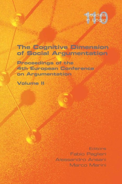 The Cognitive Dimension of Social Argumentation Proceedings of the 4th European Conference on Argumentation Volume II, Buch