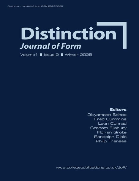 „Distinction Journal of Form. Volume 1, Issue 2, Winter 2025. Editors: Divyamaan Sahoo, Fred Cummins, Leon Conrad."