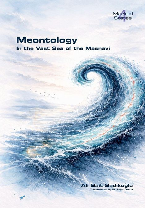 „Meontology: In the Vast Sea of the Masnavi“, Ali Sait Sadıkoğlu. Illustration einer großen, sich aufbäumenden Welle.
