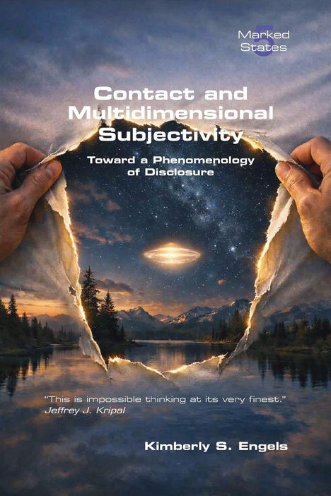 Buchtitel: „Contact and Multidimensional Subjectivity“ von Kimberly S. Engels. Hände reißen den Himmel auf, UFO sichtbar.