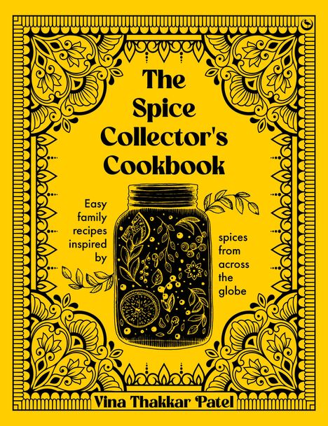 Vina Patel: The Spice Collector's Cookbook, Buch