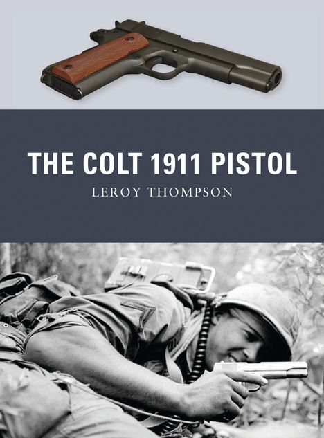 Leroy Thompson: The Colt 1911 Pistol, Buch