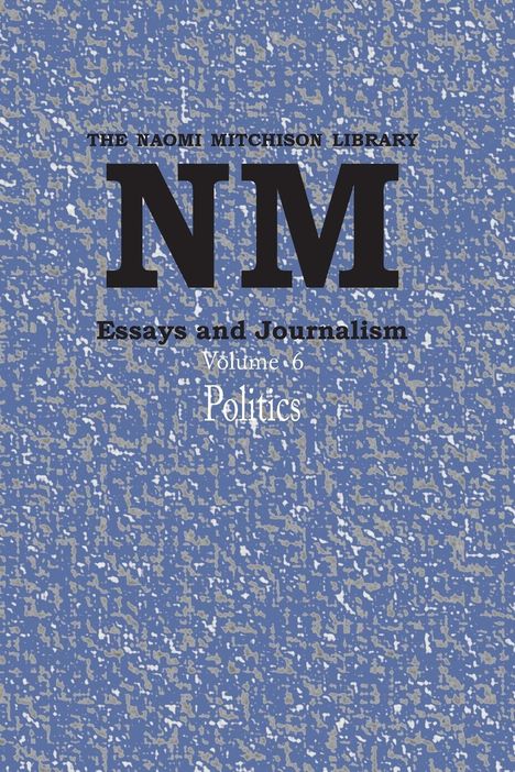 Naomi Mitchison: Essays and Journalism, Volume 6, Buch