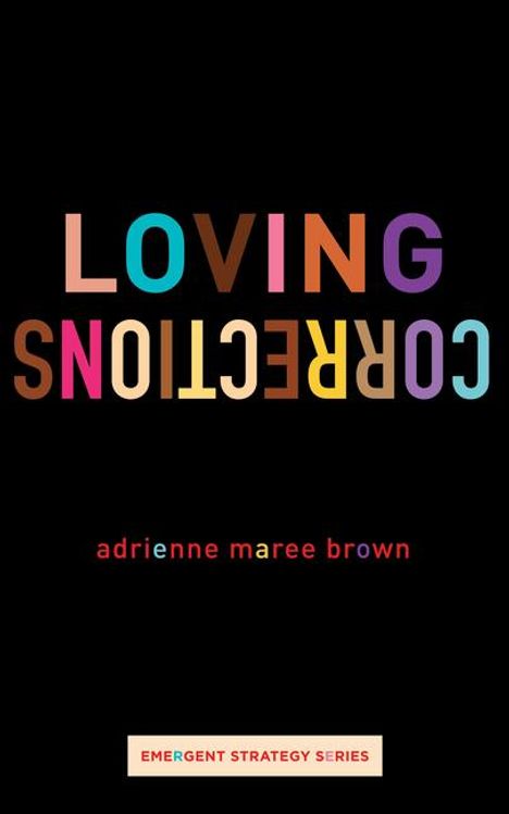 Adrienne Maree Brown: Loving Corrections, Buch