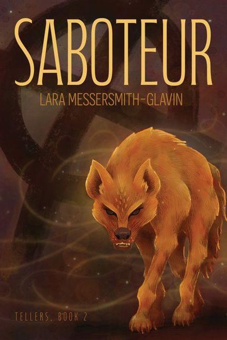 "SABOTEUR" von Lara Messersmith-Glavin. Illustration eines fuchsähnlichen Tieres vor dunklem, mystischen Hintergrund.
