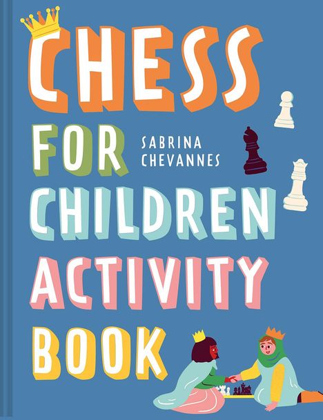 Sabrina Chevannes: Chess For Children Activity Book, Buch