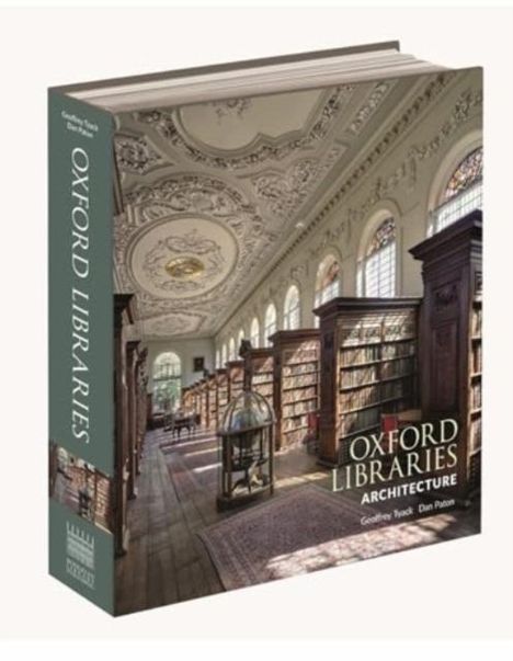 Geoffrey Tyack: Oxford Libraries Architecture, Buch