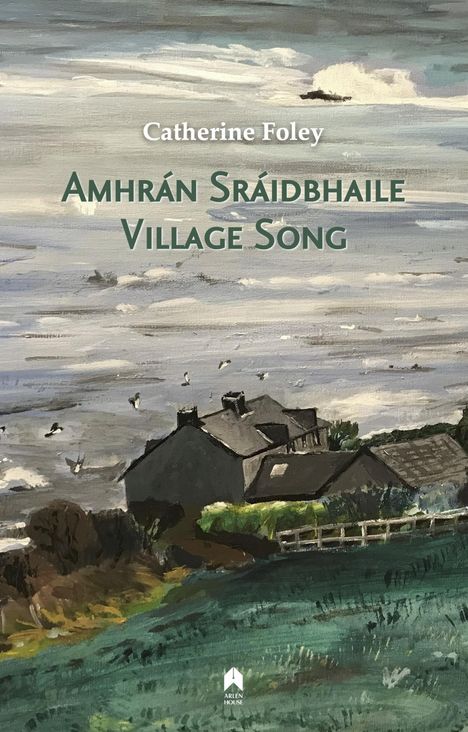 Catherine Foley: Village Song / Amhrán Sráidbhaile, Buch