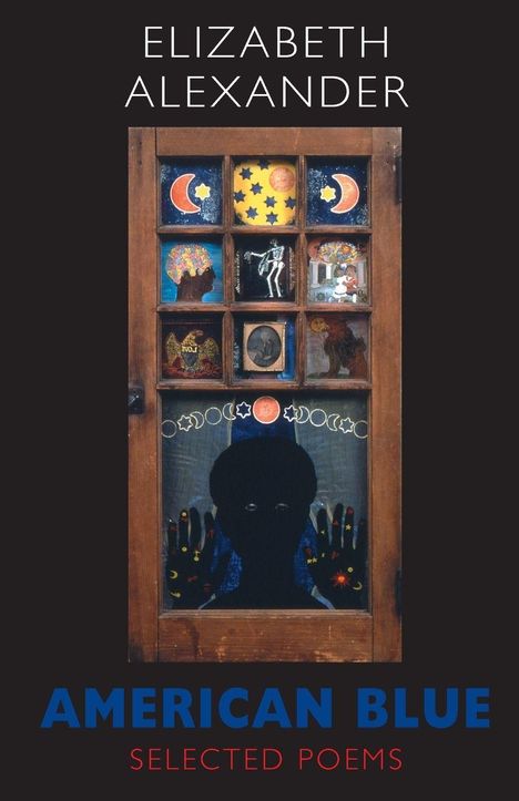 Text: "ELIZABETH ALEXANDER AMERICAN BLUE SELECTED POEMS". Bild einer Holztür mit kunstvollen Fenstern.