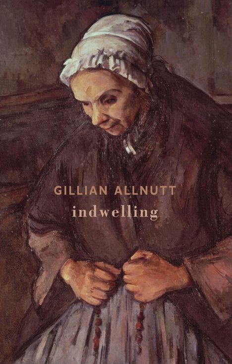 Gillian Allnutt: Indwelling, Buch