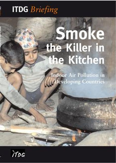 Hugh Warwick: Smoke -- The Silent Killer in the Kitchen: Indoor Air Pollution in Developing Countries, Buch