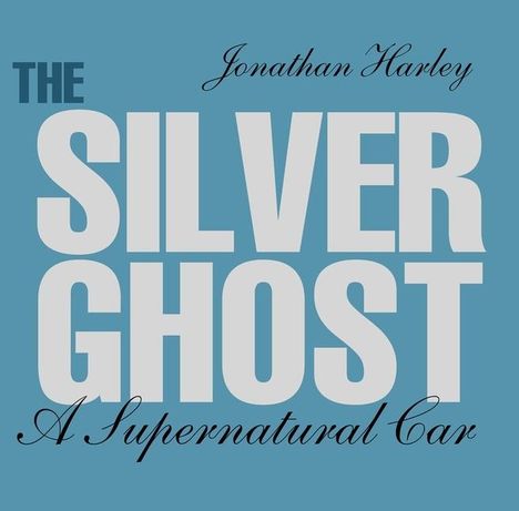 Jonathan Harley: The Silver Ghost, Buch
