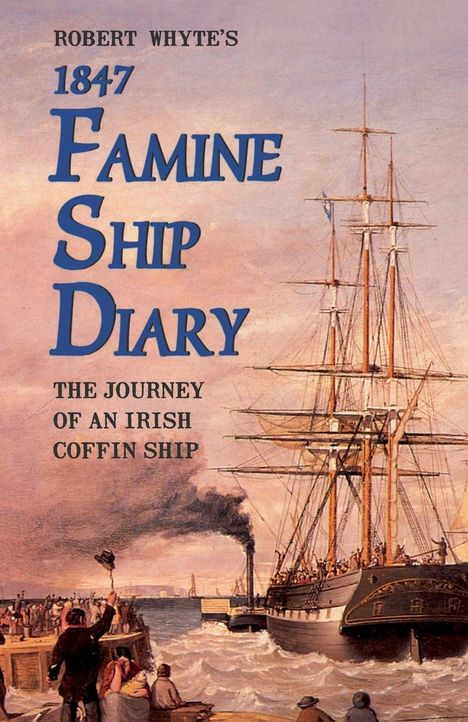 James Mangan: Robert Whyte's Famine Ship Diary 1847, Buch