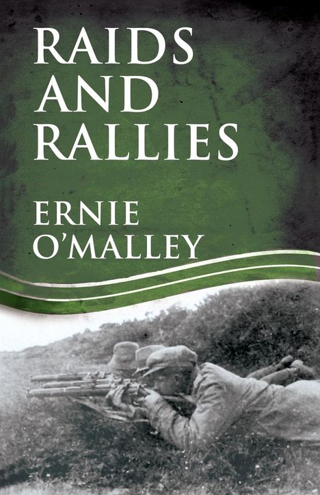 Ernie O'Malley: Raids and Rallies, Buch