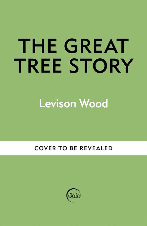 Levison Wood: The Great Tree Story, Buch