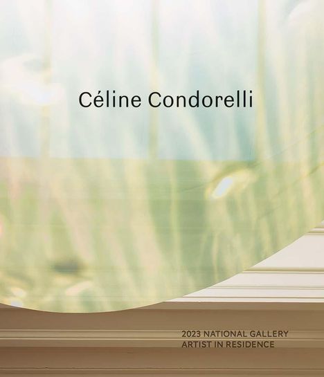 Lara Goodband: 2023 National Gallery Artist in Residence: Celine Condorelli, Buch