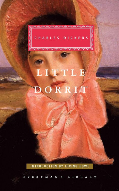 "Charles Dickens: Little Dorrit. Introduction by Irving Howe. Everyman's Library." Eine Frau im rosa Hut und Schal am Strand.