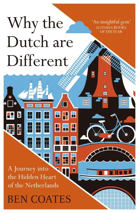 Ben Coates: Why the Dutch are Different, Buch